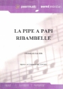 La pipe a Papi   et   Rimbambelle pour accordeon de concert