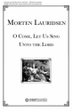 O come, let us sing unto the Lord for mixed chorus a cappella score