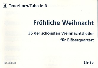 Frhliche Weihnacht fr 4 Blechblser 4. Stimme in B (Tenorhorn/Posaune/Tuba in B) Violinschlssel