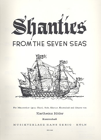 Shanties from the seven Seas fr Solo, Mnnerchor (gem Chor) und Instrumente Kontrabass