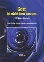 Gott ist nicht fern von uns fr Gesang (Chor unisono/Gemeinde) und Klavier Partitur