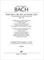 Wohl dem, der sich auf seinen GottKantate Nr.139 BWV139 fr Soli, gem Chor, Streicher und Bc (vc picc ad lib.) Orgel