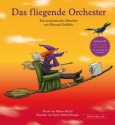 Das fliegende Orchester (+CD) ein musikalisches Mrchen