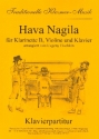 Hava Nagila fr Klarinette, Violine und Klavier Stimmen