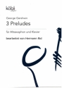 3 Preludes fr Altsaxophon und Klavier