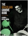 The Brazilian Groove Book: Samba and Bossa Nova (+Online Audio) for drum set