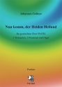 Nun komm, der Heiden Heiland fr gem Chor (SSATB), 3 Trompeten, 2 Posaunen und Orgel Partitur