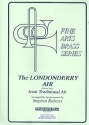 Londonderry Air fr 2 Trompeten, Horn in F, Posaune und Tuba Partitur und Stimmen