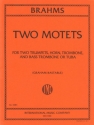 Two Motets op.29 for 2 trumpets in B flat, horn in F, tromb. And bass trombone score and parts