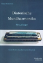 Diatonische Mundharmonika fr Anfnger (+CD): fr Mundharmonika in C