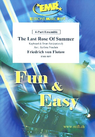 The Last Rose Of Summer: for 4-part ensemble (keyboard and percussion ad lib) score and parts