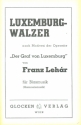 Luxemburg - Walzer: fr Blasorchester Stimmen