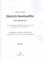 Dietrich Bonhoeffer fr Sprecher, gem Chor und Instrumente (Soli ad lib) Klavier