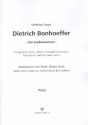 Dietrich Bonhoeffer fr Sprecher, gem Chor und Instrumente (Soli ad lib) Viola