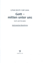 Gott - mitten unter uns fr gem Chor und Instrumente instrumentale Oberstimme (Fl,Ob,Klar)