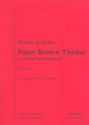 Pater Brown Thema: fr Combo Direktion und Stimmen