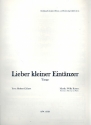 Lieber kleiner Eintnzer: fr Gesang und Klavier Archivkopie