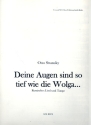 Deine Augen sind so tief wie die Wolga: fr Gesang und Klavier