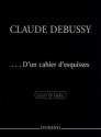 C. Debussy ... d'Un Cahier D'Esquisses  Pour Piano Pianoforte