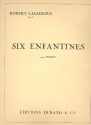 6 Enfantines op.48 pour piano