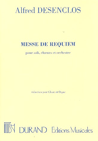 Messe de Requiem pour solistes, choeur mixte et orchestre rduction chant et orgue