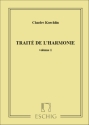 Koechlin Traite De L'Harmonie - Volume 1 Educazione Musicale