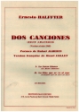 2 Canciones for vocal and piano (sp/fr)