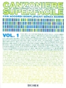 Canzoniere superfacile vol.1 songbook lyrics/chords