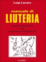 L. Lanaro Manuale Di Liuteria Books (about music or biography)