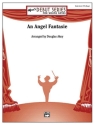 Akey, Douglas Angel Fantasie, An (concert band)  Symphonic wind band