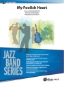 Rivello, Dave (arranger) My Foolish Heart (jazz ensemble)  Jazz band