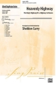 Curry, Sheldon Arr.Orch Heavenly Highway SATB  Mixed voices