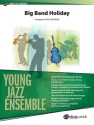 Big Band Holiday (Medley): for young jazz ensemble piano score and parts