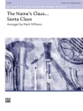 The Name's Claus ... Santa Claus (c/b) for symphonic wind band score and parts