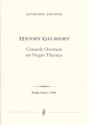 Gilbert, Henry Comedy Overture on Negro Themes  Studienpartitur