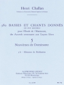 CHALLAN H. 380 BASSES ET CHANTS DONNES VOL.05:ACCORDS DE LA 9EME DOMINANTE 5B REALISATION