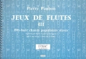 Jeux de fltes vol.3 - 18 Chants populaires slaves fr 2 Blockflten (SS/AA/TT) Spielpartitur