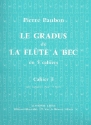 Le gradus de la flte  bec cahier E pour instruments en fa (alto/sopranino/ basse (3e partie)