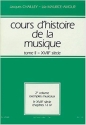 CHAILLEY J. COURS D'HISTOIRE DE LA MUSIQUE TOME 2 (18EME SIECLE-1700/1791)VOL.1:COURS