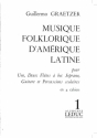 GRAETZER MUSIQUE FOLKLORIQUE D'AMERIQUE LATINE VOL.1 FL.A BEC SOPR.GUIT.PERC.SCOLAIRE