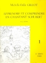 Apprendre et comprendre en chantant Schubert vol.1 pour chant et piano (frz)