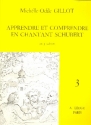 Apprendre et comprendre en chantant Schubert vol.3 pour chant et piano (frz)