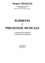 CHAILLEY J. ELEMENTS DE PHILOLOGIE MUSICALE