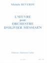 REVERDY OEUVRE POUR ORCHESTRE D'OLIVIER MESSIAEN