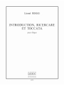 introduction, Ricercare et Toccata pour orgue