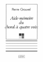 GROUVEL AIDE-MEMOIRE DU CHORAL A QUATRE VOIX