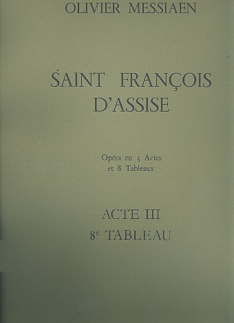 Saint Francois d'Assise - acte 3 tableau 8 partition