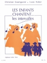 GOUINGUENE/HUBER ENFANTS CHANTENT... LES INTERVALLES