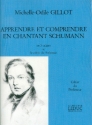 Apprendre et comprendre en chantant Schumann pour chant et piano cahier du professeur