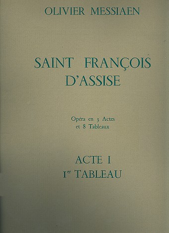 Saint Francois d'Assise - acte 1 tableau 1 partition